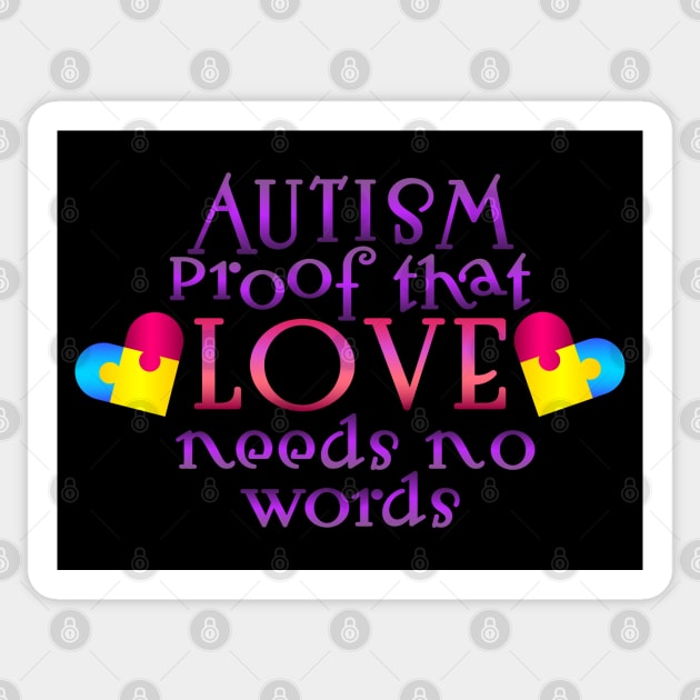 Autism Awareness - Proof that love needs no words Sticker by Peter the T-Shirt Dude